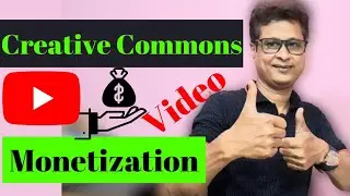 Creative Common Video Monetization | Monetize Creative Commons Video On YouTube
