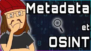1 Fichier = Des Informations Sur Vous ! (Métadonnées et OSINT)