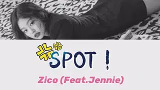 SPOT! - Zico (Feat.Jennie) Lyrics [English lyrics] 💜 #kpop #jennie #zico #hybe #yg #lyrics #spot