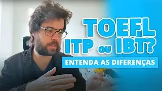 Conheça as diferenças entre o TOEFL ITP, o TOEFL IBT e o TOEFL em casa!