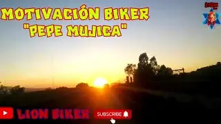 MOTIVACIÓN BIKER | PEPE MUJICA