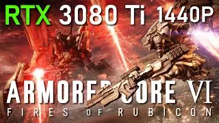 Undervolted RTX 3080 Ti | Armored Core VI: Fires Of Rubicon | 1440p MAX SETTINGS | Review Soon