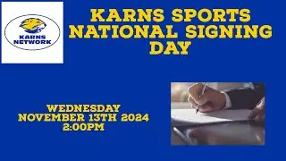 Karns High School National Sports Signing Day Wednesday 11-13- 2024, 2pm