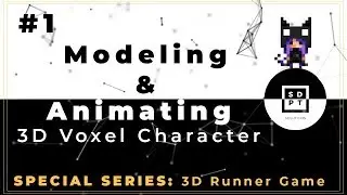 Make A 3D Runner Game #1: Modeling and Animating A 3D Voxel Character