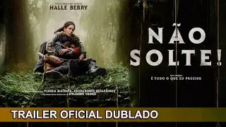 Não Solte! 2024 Trailer Oficial Dublado