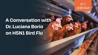 A Conversation with Dr. Luciana Borio on H5N1 Bird Flu