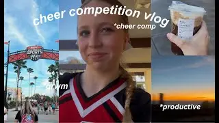 cheer comp vlog!!! *fun *productive *grwm