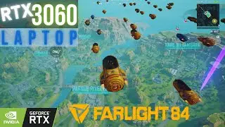 RTX 3060 LAPTOP - FARLIGHT 84 PC (Ultra Graphics) FPS 100+ REALISTIC 720p