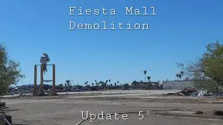 Fiesta Mall Demolition Update 5 - Mesa AZ