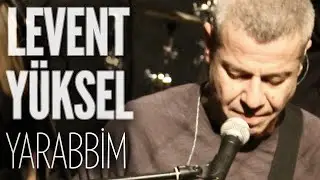 Levent Yüksel - Yarabbim (JoyTurk Akustik)