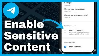 How to Enable Sensitive Content on Telegram
