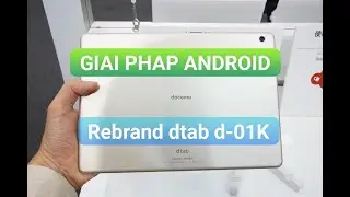 rebrand docomo dtab d-01K Android 7.0 Nougat