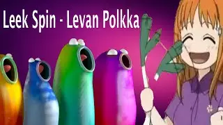 Blob Oppera - Leek Spin - Levan Polkka