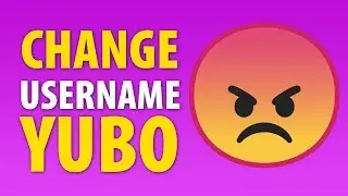 How To Change Username On Yubo