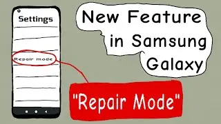 Samsung Introduces Repair Mode in it's Latest Galaxy Smartphones | Secure Personal Data