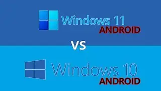 Windows 11 vs 10 - Preview Experience - Android