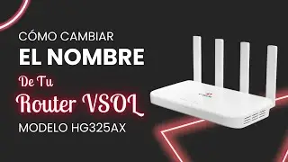 Cómo Cambiar el Nombre WiFi de tu Router VSOL HG325AX
