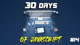 Console Object Methods | Day 14 of 30 Days Of Javascript