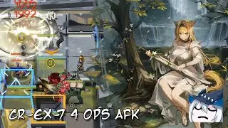 [Arknights] CR-EX-7 CM 4 OPs AFK