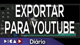 Exportar Vídeo para o Youtube - Dicad