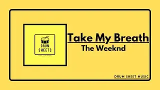 Take My Breath - The Weeknd / Drum Sheet Music