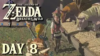 Zelda: Breath of the Wild - The 100 Day Adventure | DAY 8
