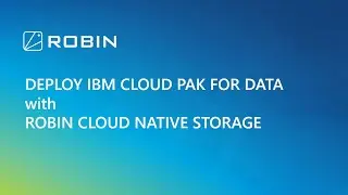Deploying IBM Cloud Pak For Data with Robin Cloud Native Storage