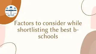 Factors to consider while shortlisting B-Schools