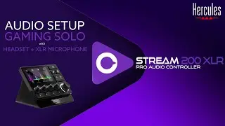 How to set up my audio controller for solo game streaming with XLR mic | STREAM 200 XLR | HERCULES