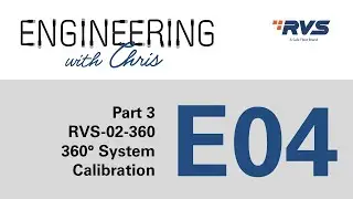 Engineering with Chris: Ep04 Pt 3- RVS InView 360 Calibration