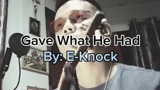 Gave What He Had (Cover)