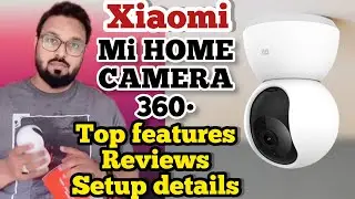 Mi Home security 360• 1080p Full review and Top features-2021 