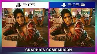 Cyberpunk 2077 – PS5 vs PS5 Pro | Side By Side Graphics Comparison