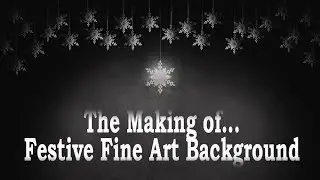 The Making Of My Festive, Fine Art Background