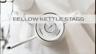 Unboxing Fellow Kettle Stagg