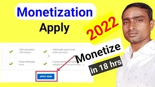 How to Apply for Monetization in 2022 | How to Monetize youtube channel
