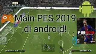 Main PES 2019 diperangkat android by gloud games