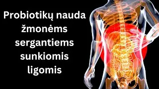 Probiotikų nauda žmonėms, sergantiems vėžiu, diabetu ir odos problemomis