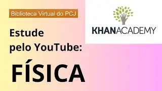 _AULAS DE FÍSICA no YouTube | by Khan Academy Brasil