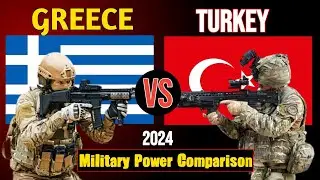 Greece Vs Turkey Military Power Comparison 2024 | Turkey Vs Greece Military Power Comparison