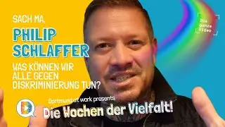 SACH MA, PHILIP - ein Beitrag zu den WOCHEN DER VIELFALT bei DORTMUND AT WORK