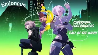 Why You Should Watch Cyberpunk: Edgerunners and Call of the Night (NO SPOILERS)
