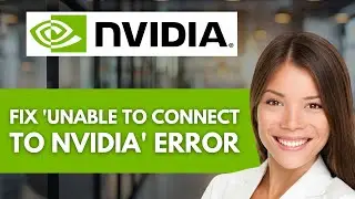 How To Fix 'Unable To Connect To Nvidia' Error 💻 | Step By Step Guide 2026