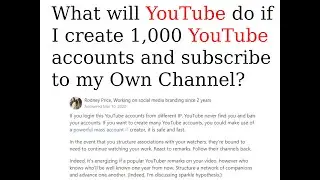 What if I create many Gmail accounts and subscribe to my channel? Will YouTube terminate my channel?