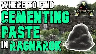 Ark Ragnarok How to Get Cementing Paste