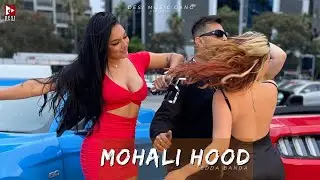 MOHALI HOOD | Tedda Banda | Raja | Aden (Official Music Video)