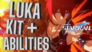 LUKA - Kit and Abilities | Honkai Star Rail