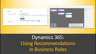 Dynamics 365: How to Create Recommendations Using Business Rules