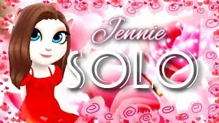 BLACKPINK - JENNIE-SOLO by my talking Angela 2 💖❤️❤️❤️#mytalkingangela2#blackpink#jenniesolo