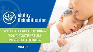 What to Expect During Your Postpartum Physical Therapy |  Visit 1